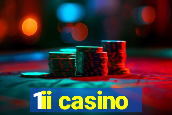 1ii casino